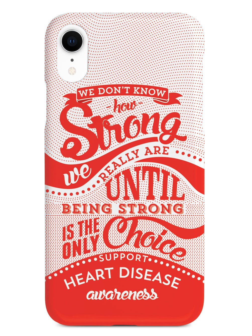 How Strong - Heart Disease Awareness Case