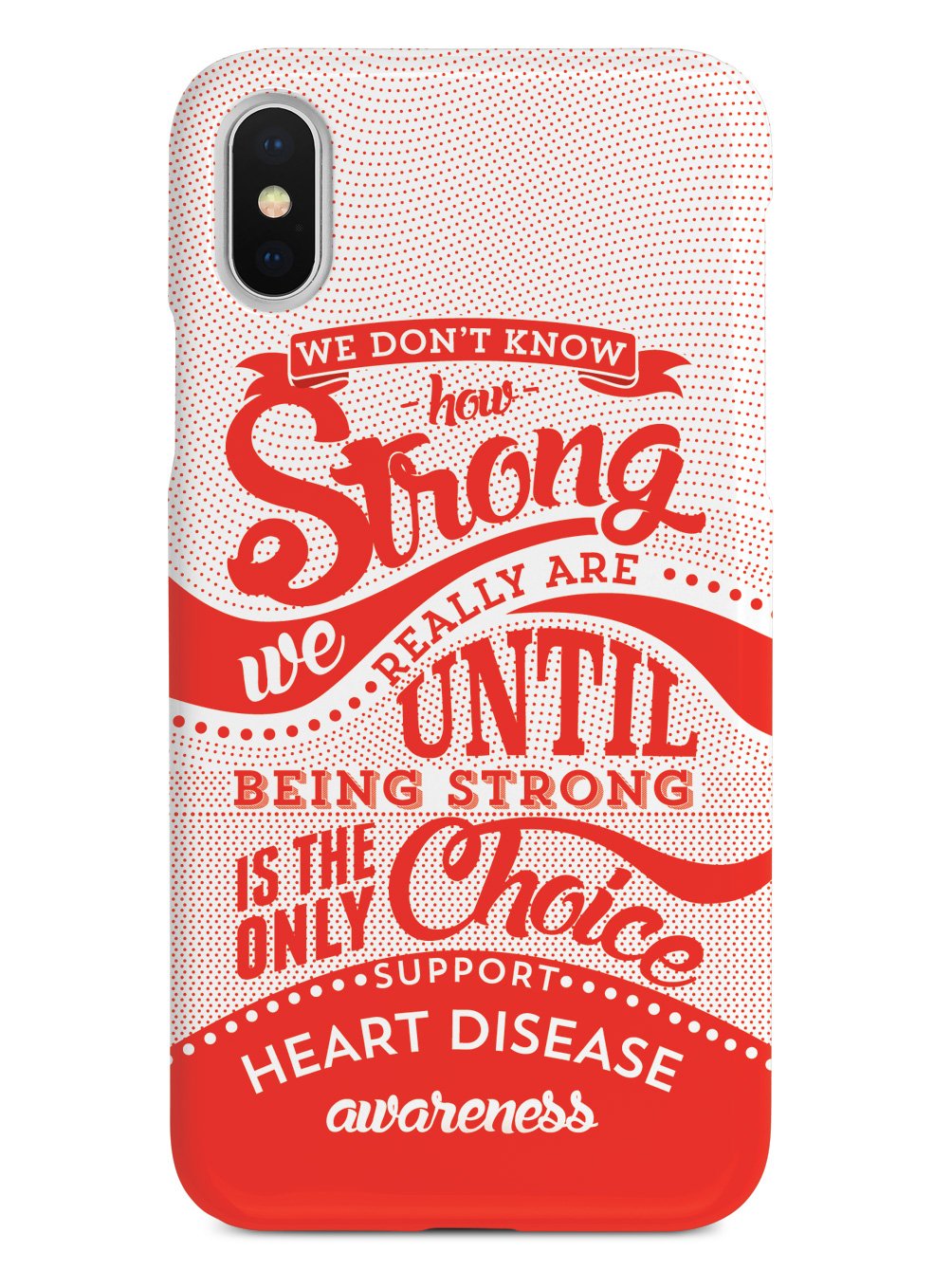 How Strong - Heart Disease Awareness Case