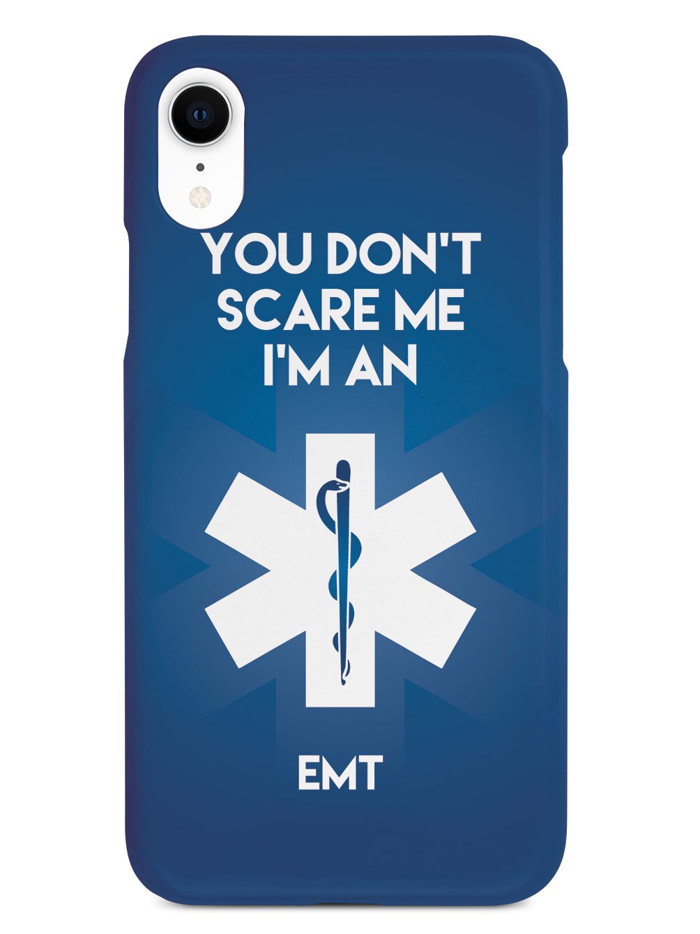 You Don't Scare Me, I'm an EMT Case