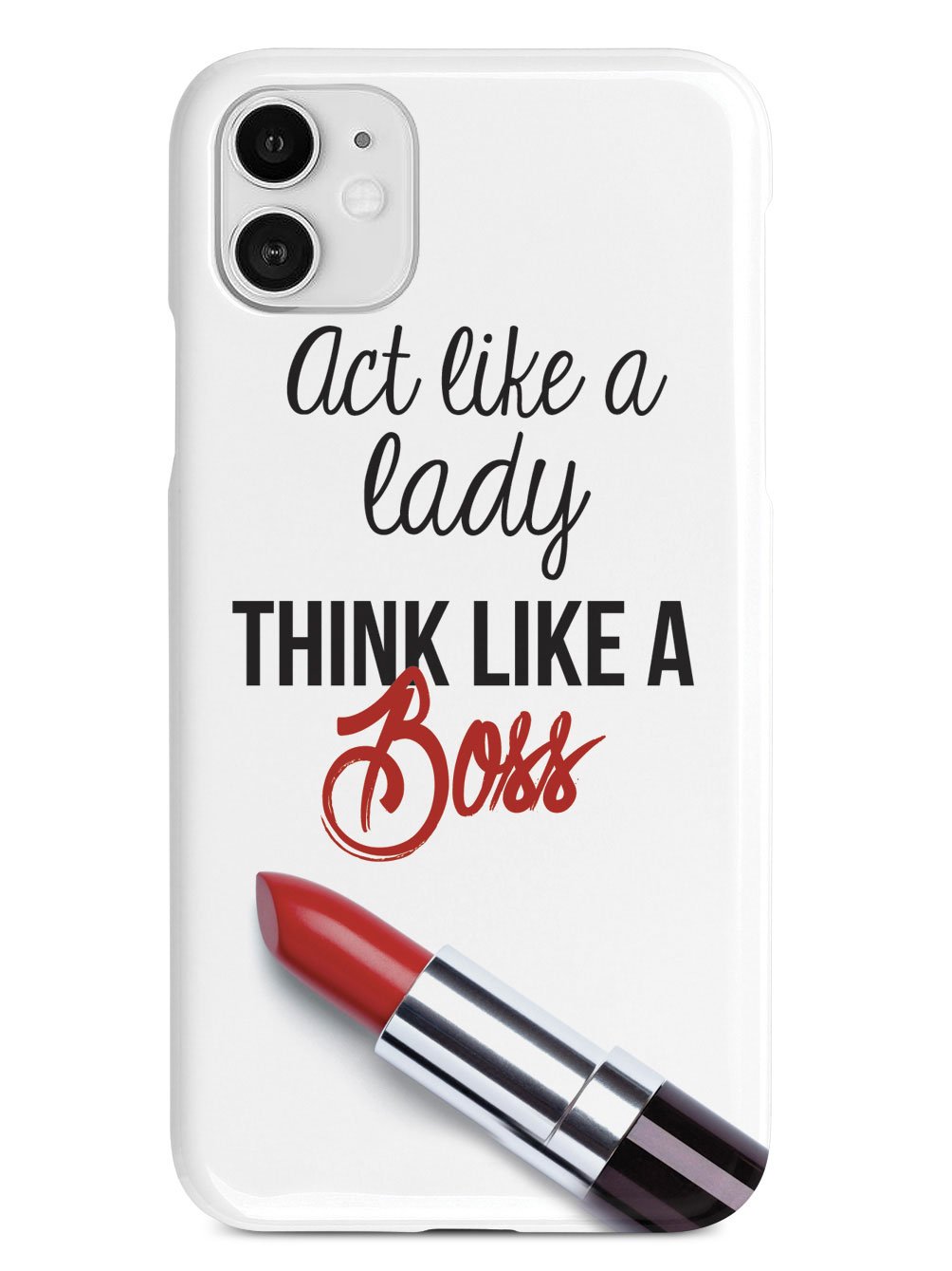 Act Like a Lady, Think Like a Boss Case