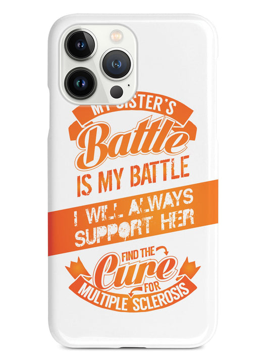 My Sister's Battle - Multiple Sclerosis Awareness/Support Case