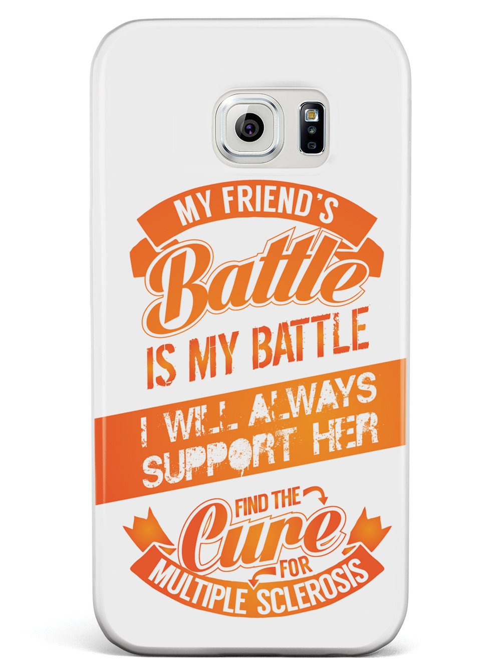 My Friend's Battle - Multiple Sclerosis Awareness/Support Case