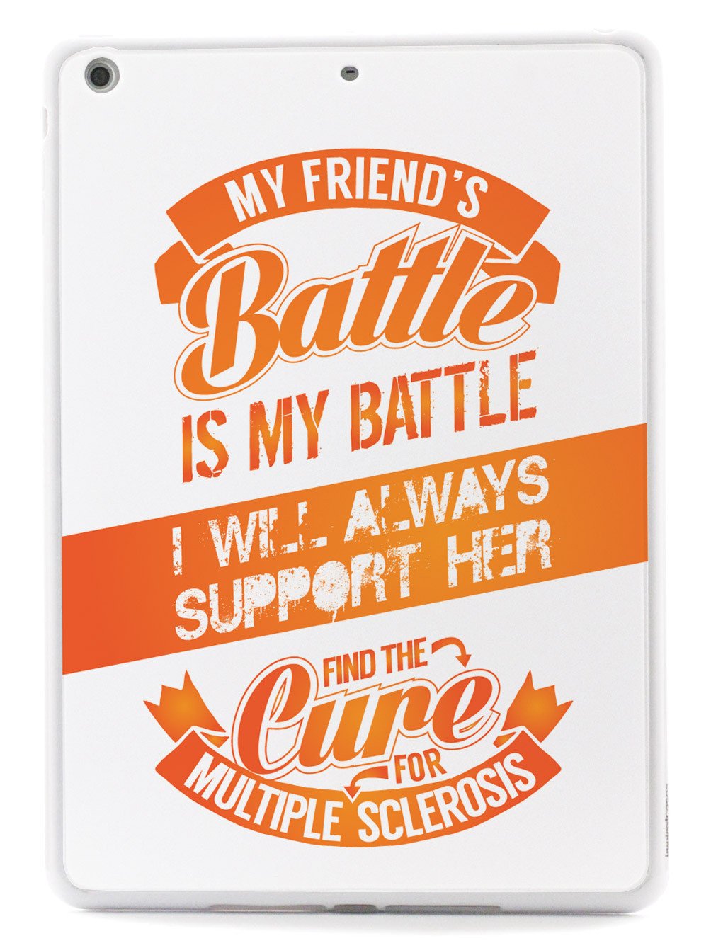 My Friend's Battle - Multiple Sclerosis Awareness/Support Case