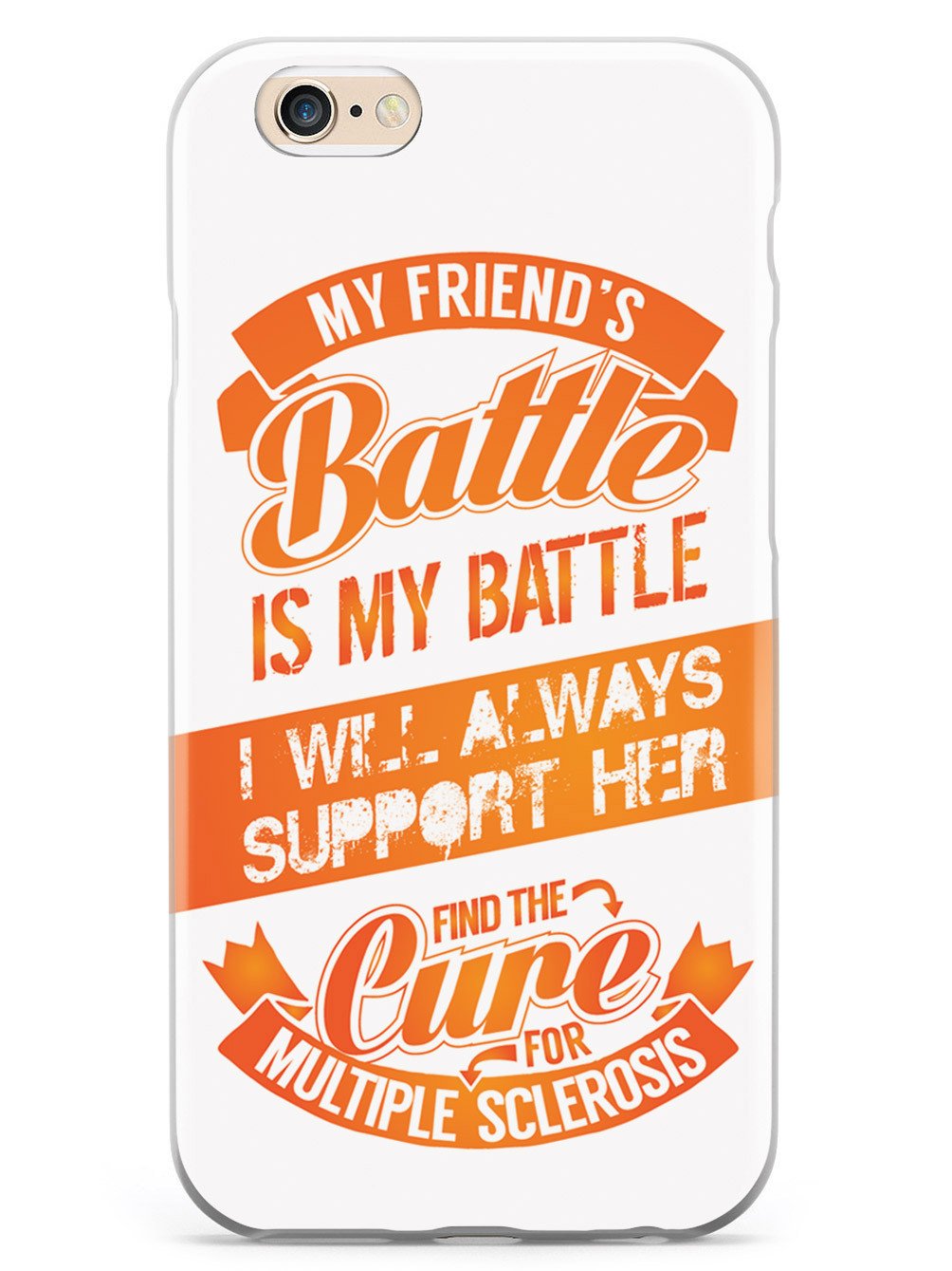 My Friend's Battle - Multiple Sclerosis Awareness/Support Case