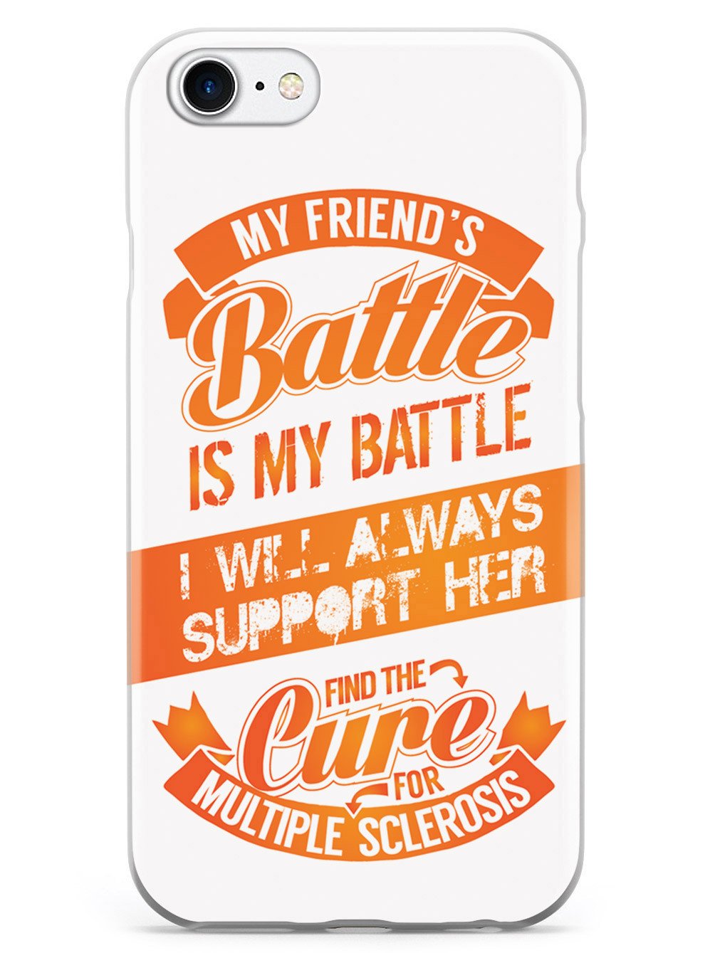 My Friend's Battle - Multiple Sclerosis Awareness/Support Case