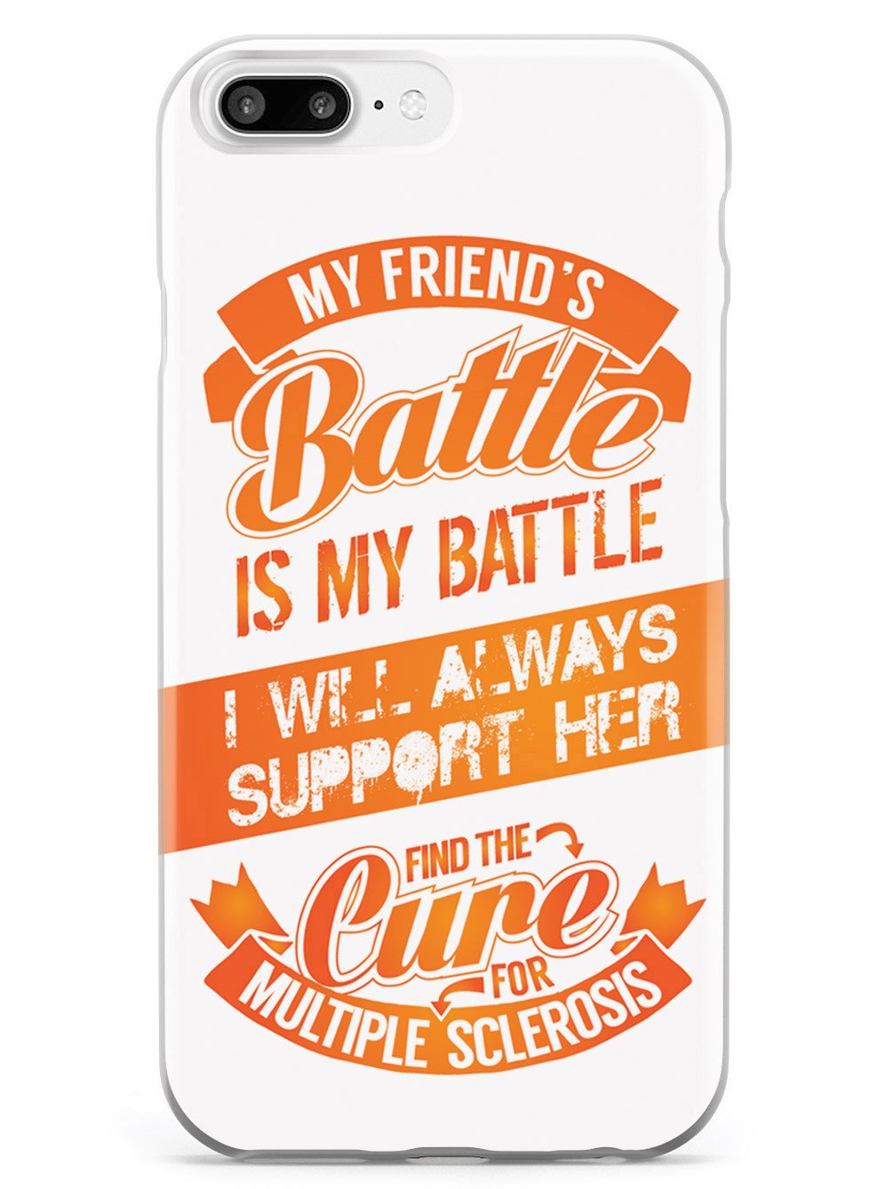 My Friend's Battle - Multiple Sclerosis Awareness/Support Case