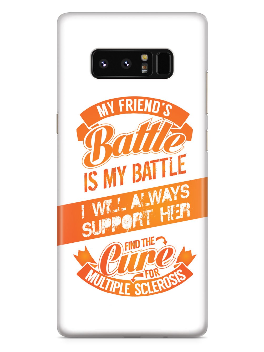 My Friend's Battle - Multiple Sclerosis Awareness/Support Case