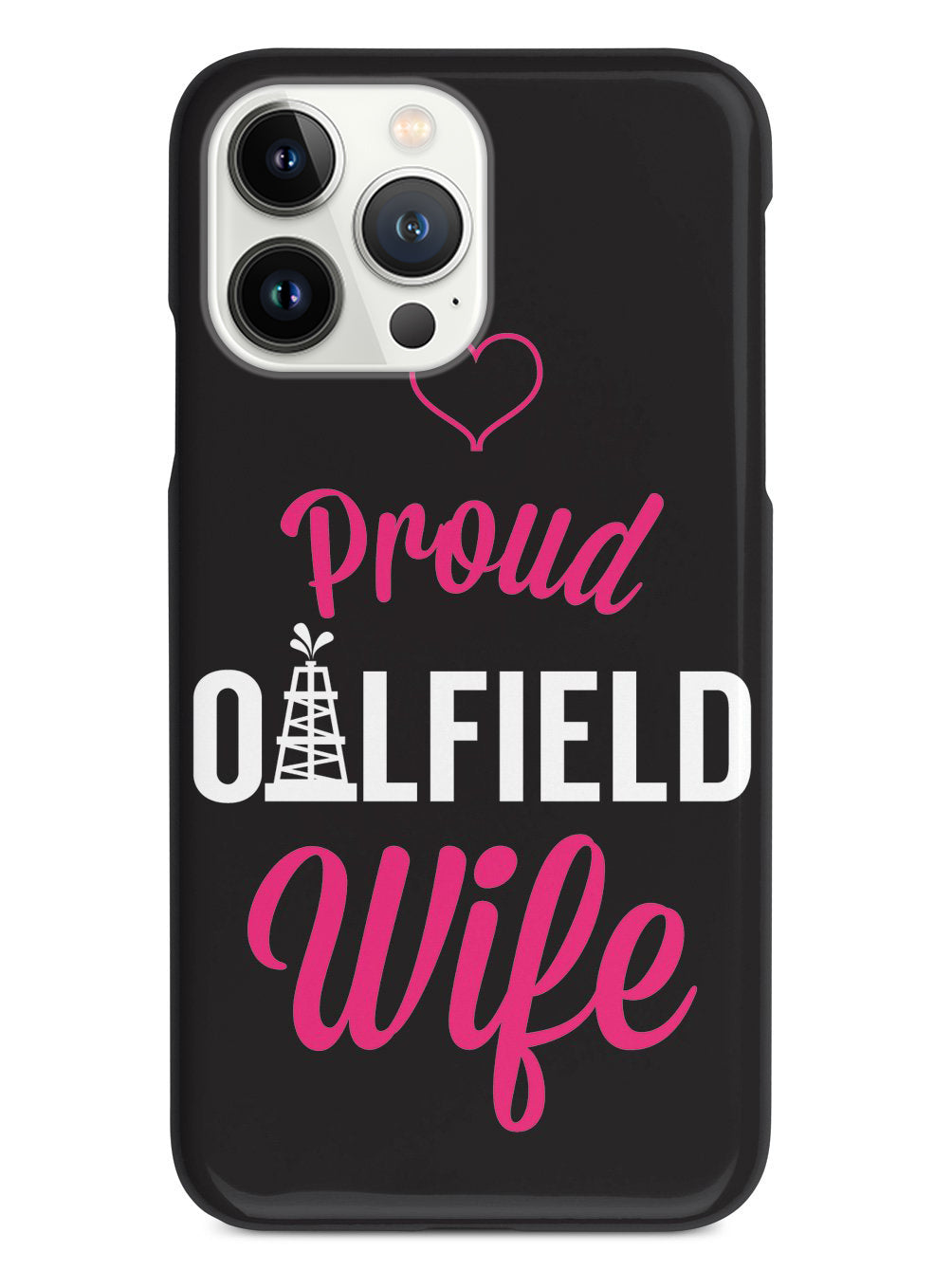 Proud Oilfield Wife Case