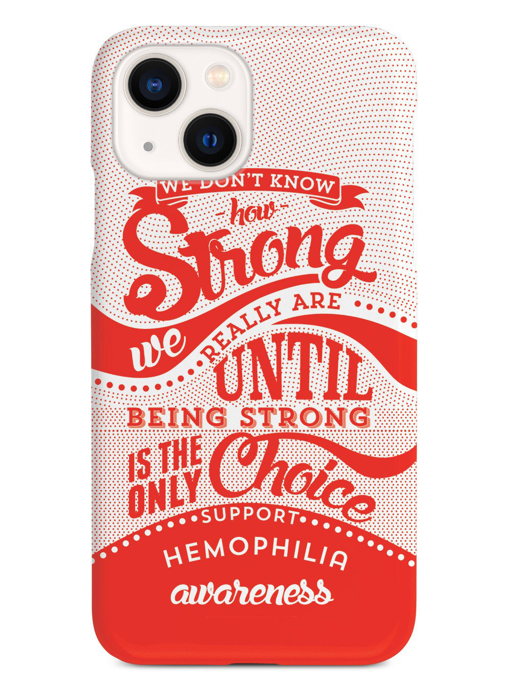 How Strong - Hemophilia Awareness Case