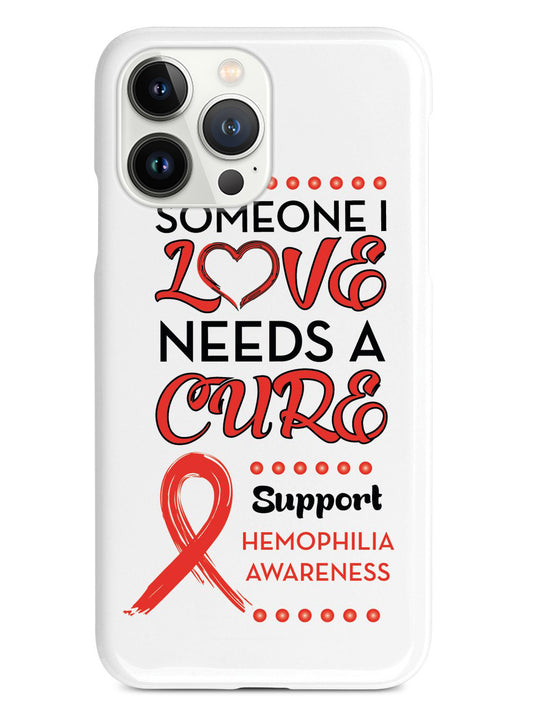 Someone I Love - Hemophilia Awareness Case