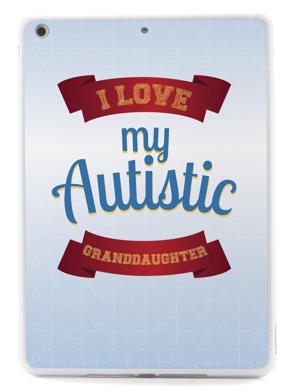 I Love My Autistic Granddaughter - Autism Awareness Case