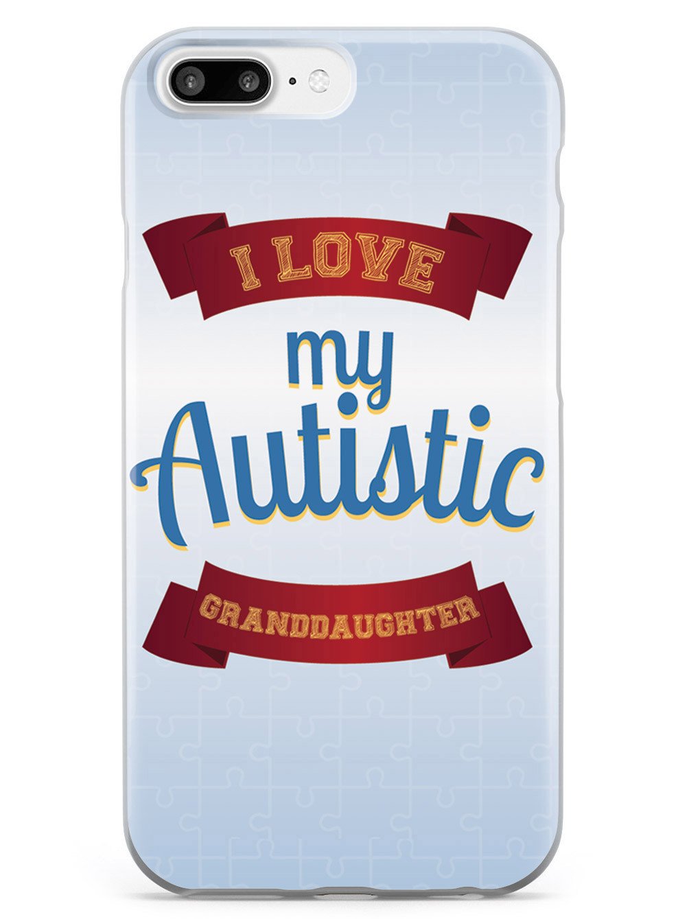 I Love My Autistic Granddaughter - Autism Awareness Case