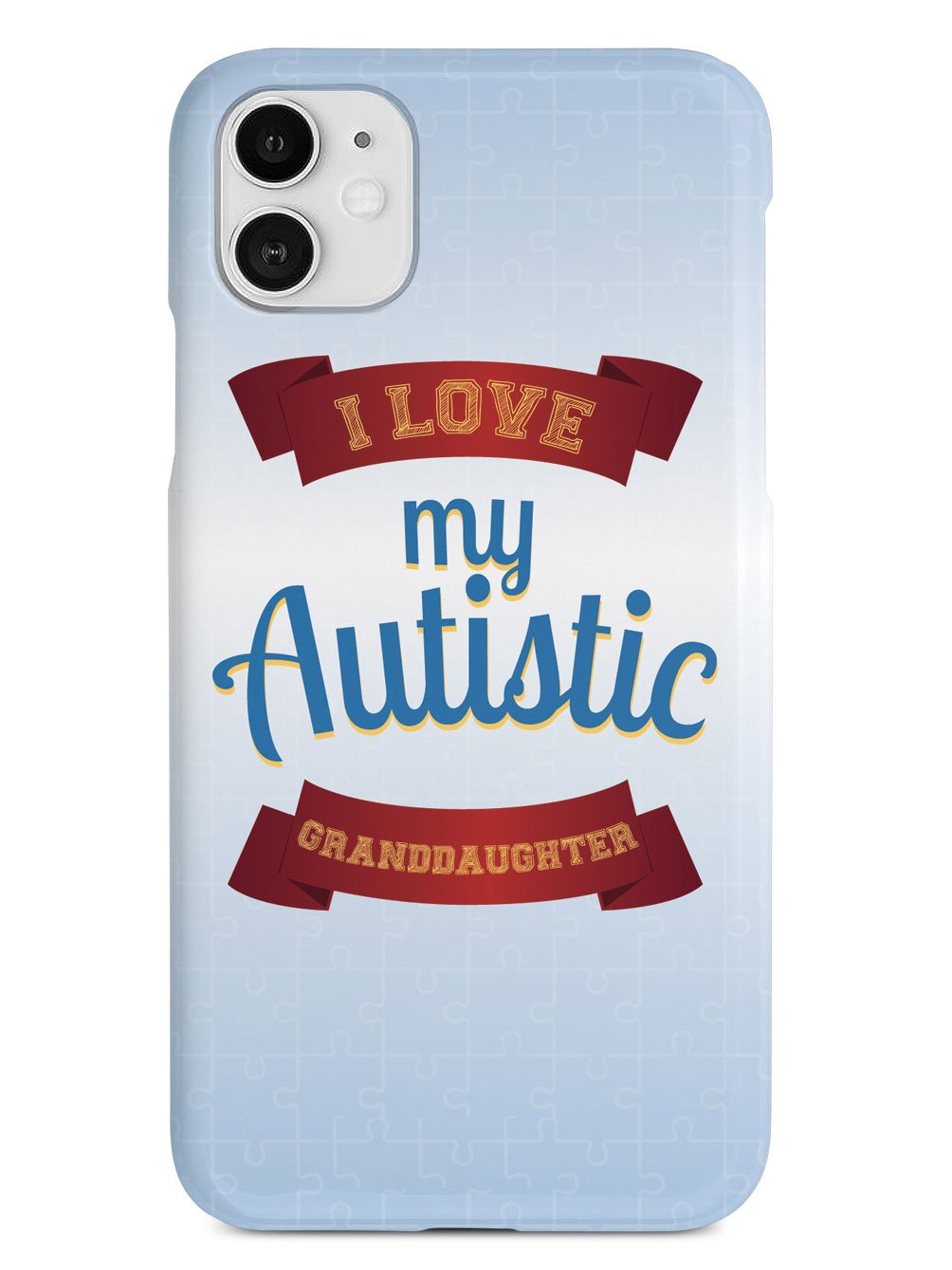 I Love My Autistic Granddaughter - Autism Awareness Case