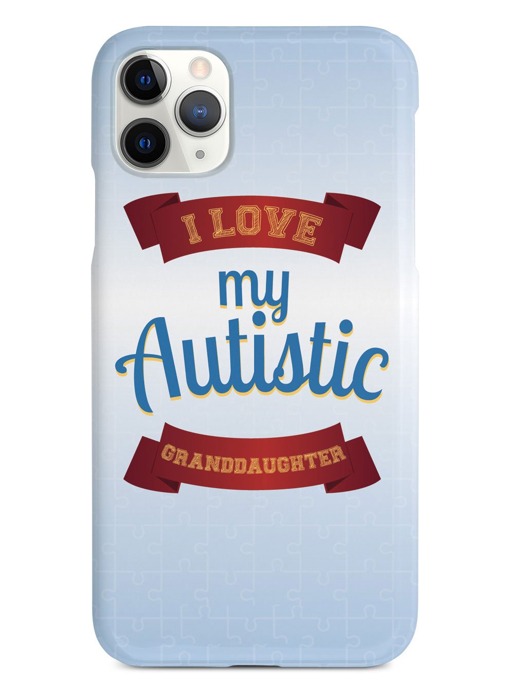 I Love My Autistic Granddaughter - Autism Awareness Case