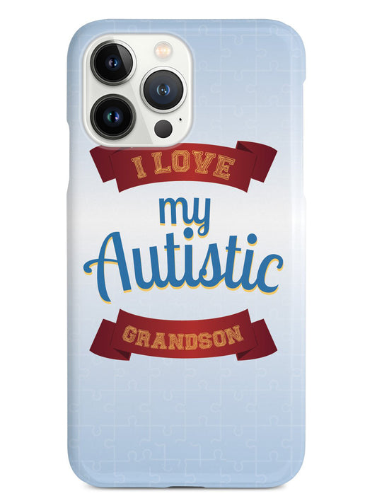 I Love my Autistic Grandson - Autism Awareness Case