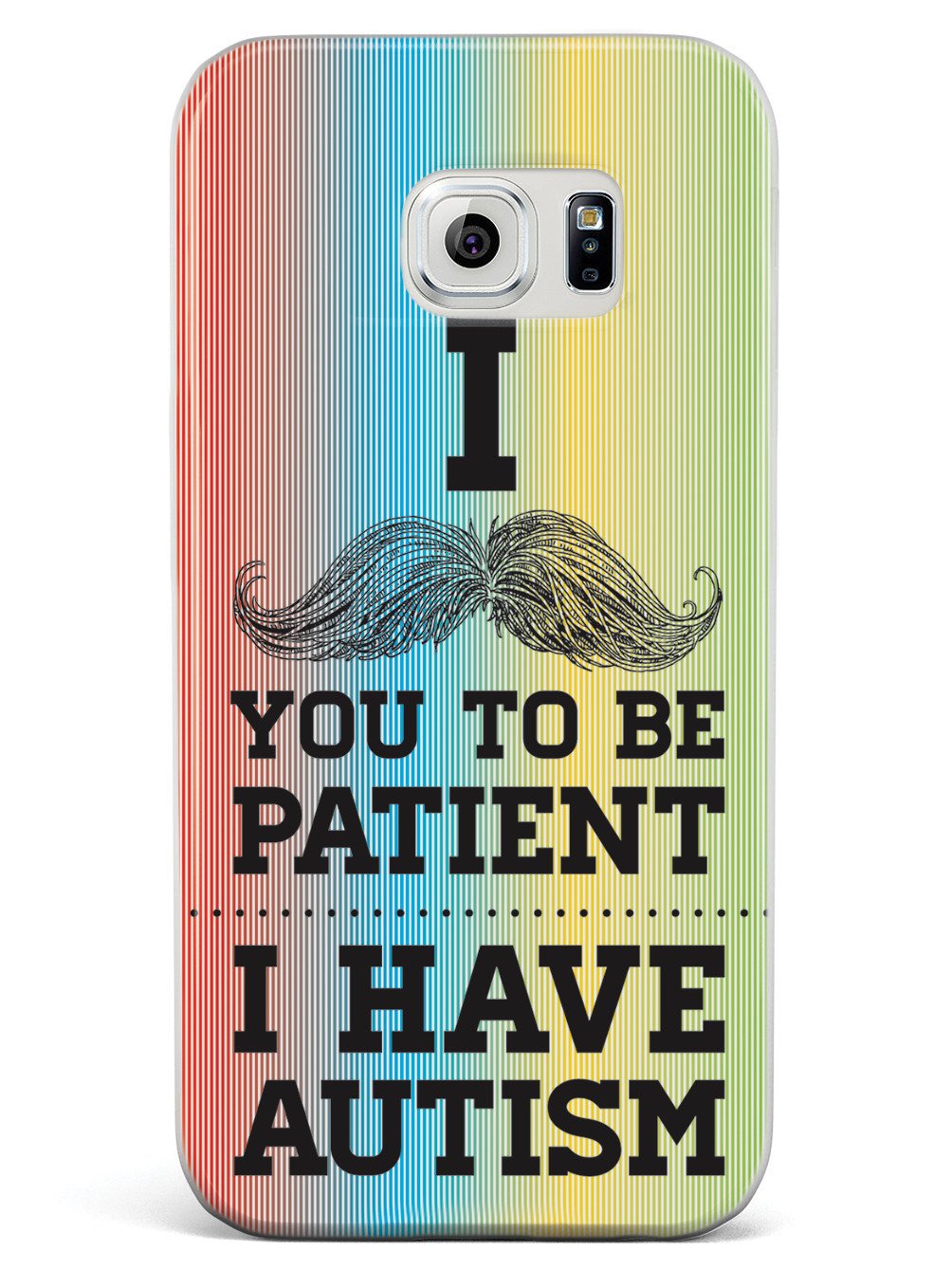 Mustache You to be Patient - I have Autism Case