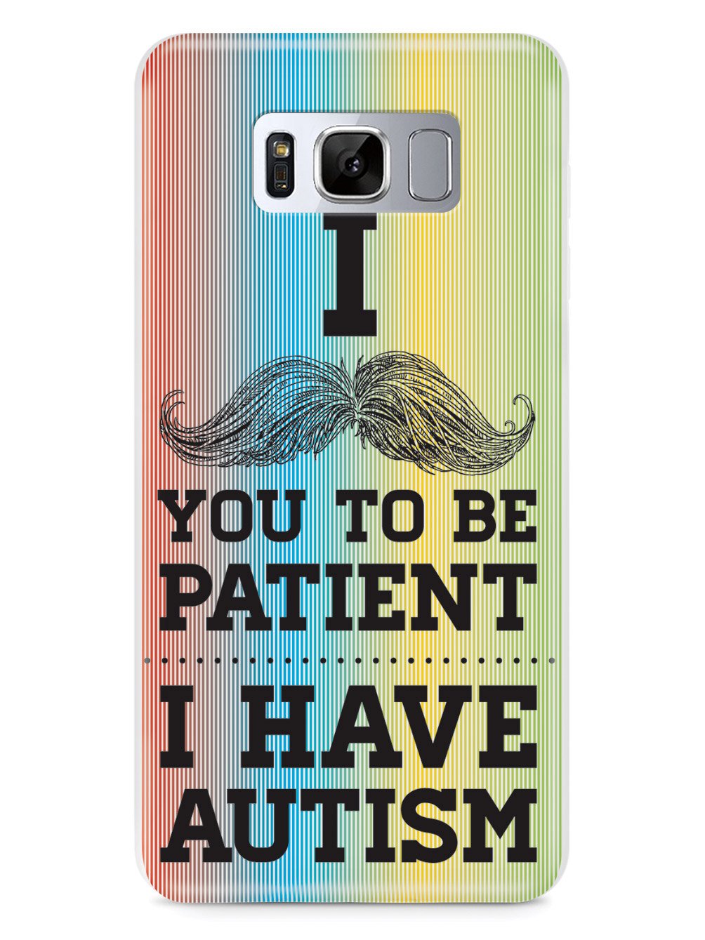 Mustache You to be Patient - I have Autism Case