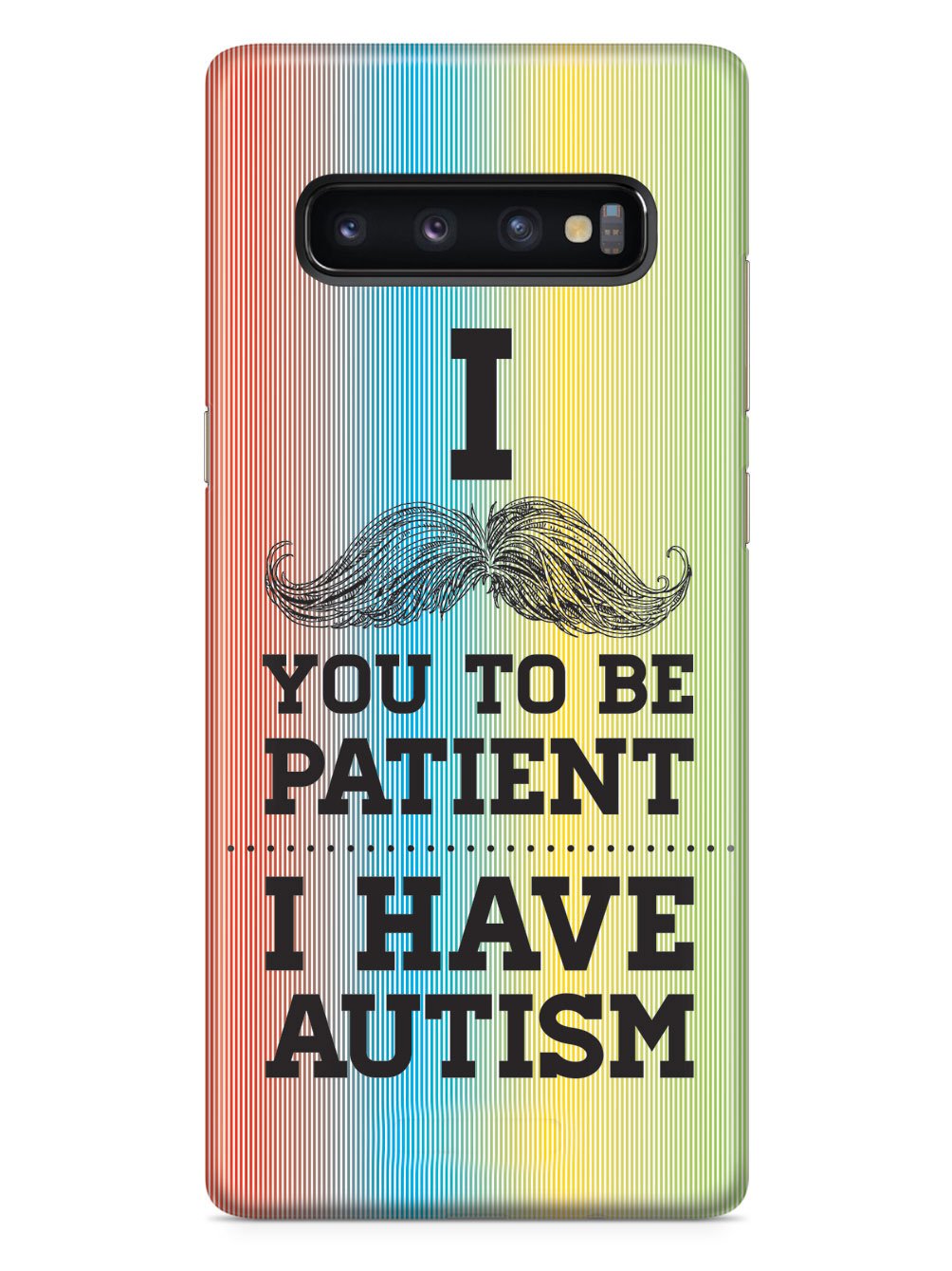 Mustache You to be Patient - I have Autism Case