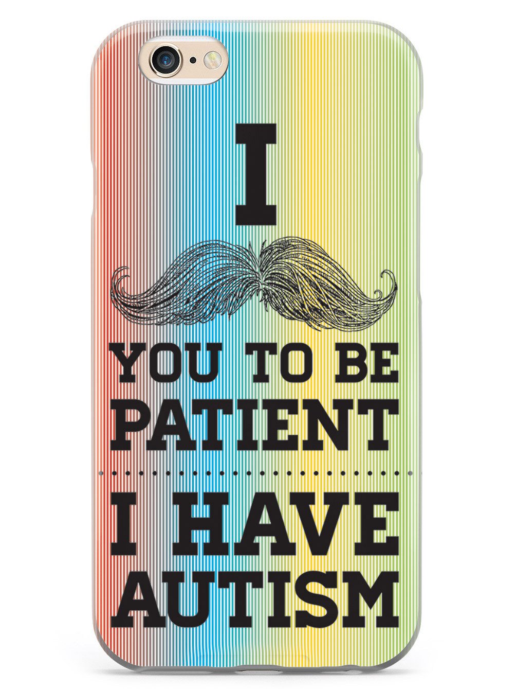 Mustache You to be Patient - I have Autism Case