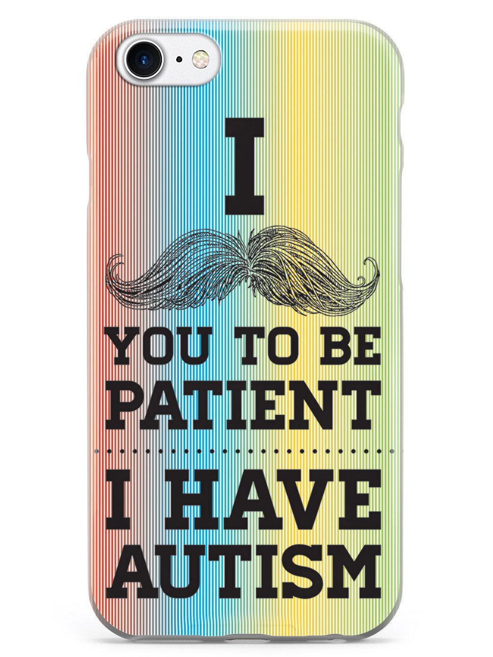 Mustache You to be Patient - I have Autism Case
