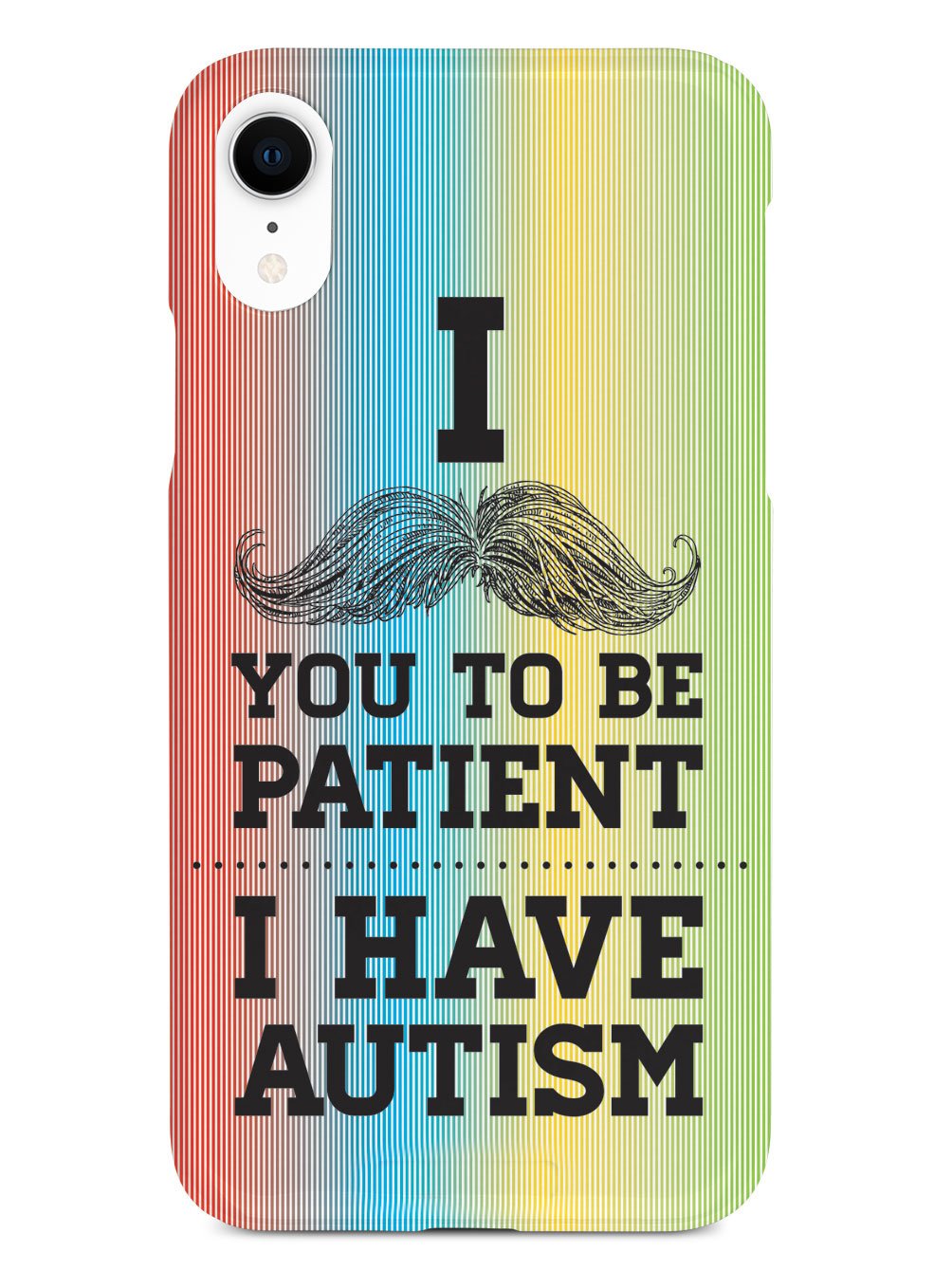 Mustache You to be Patient - I have Autism Case