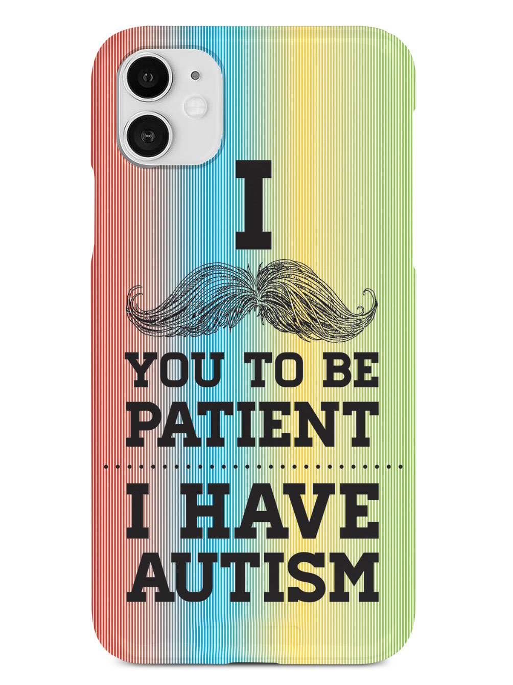 Mustache You to be Patient - I have Autism Case