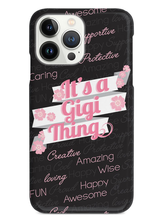 It's a Gigi Thing (Pink) Case