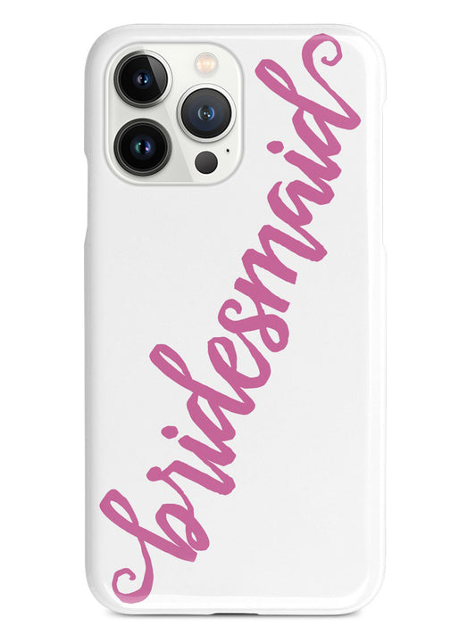 Bridesmaid - Pink Case