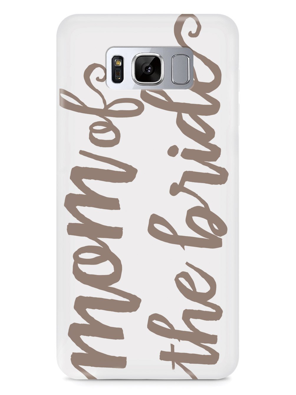 Mom of the Bride - Brown Neutral Case