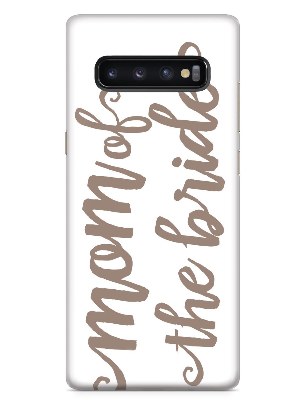 Mom of the Bride - Brown Neutral Case