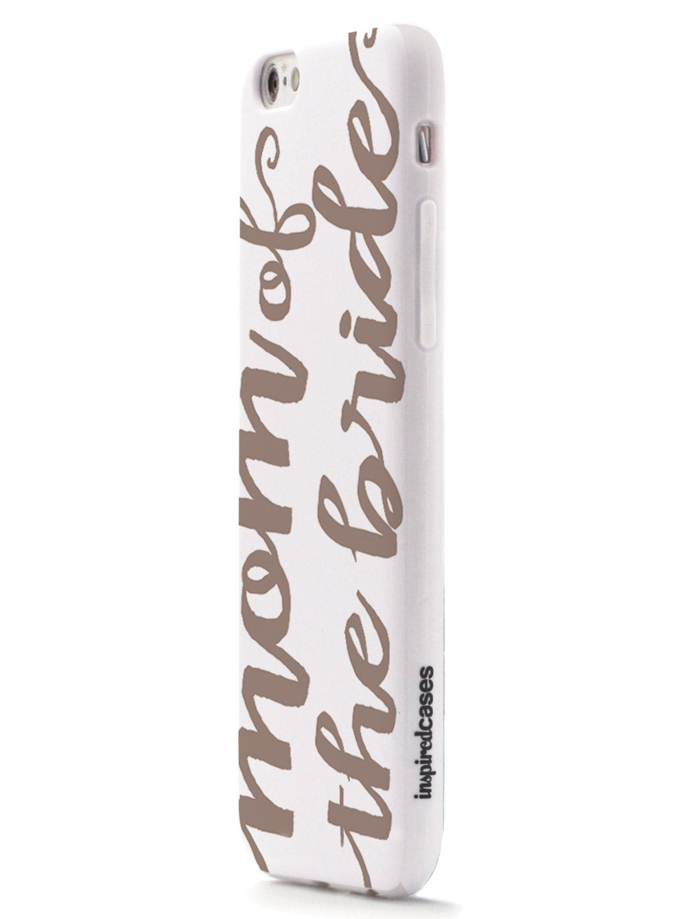 Mom of the Bride - Brown Neutral Case