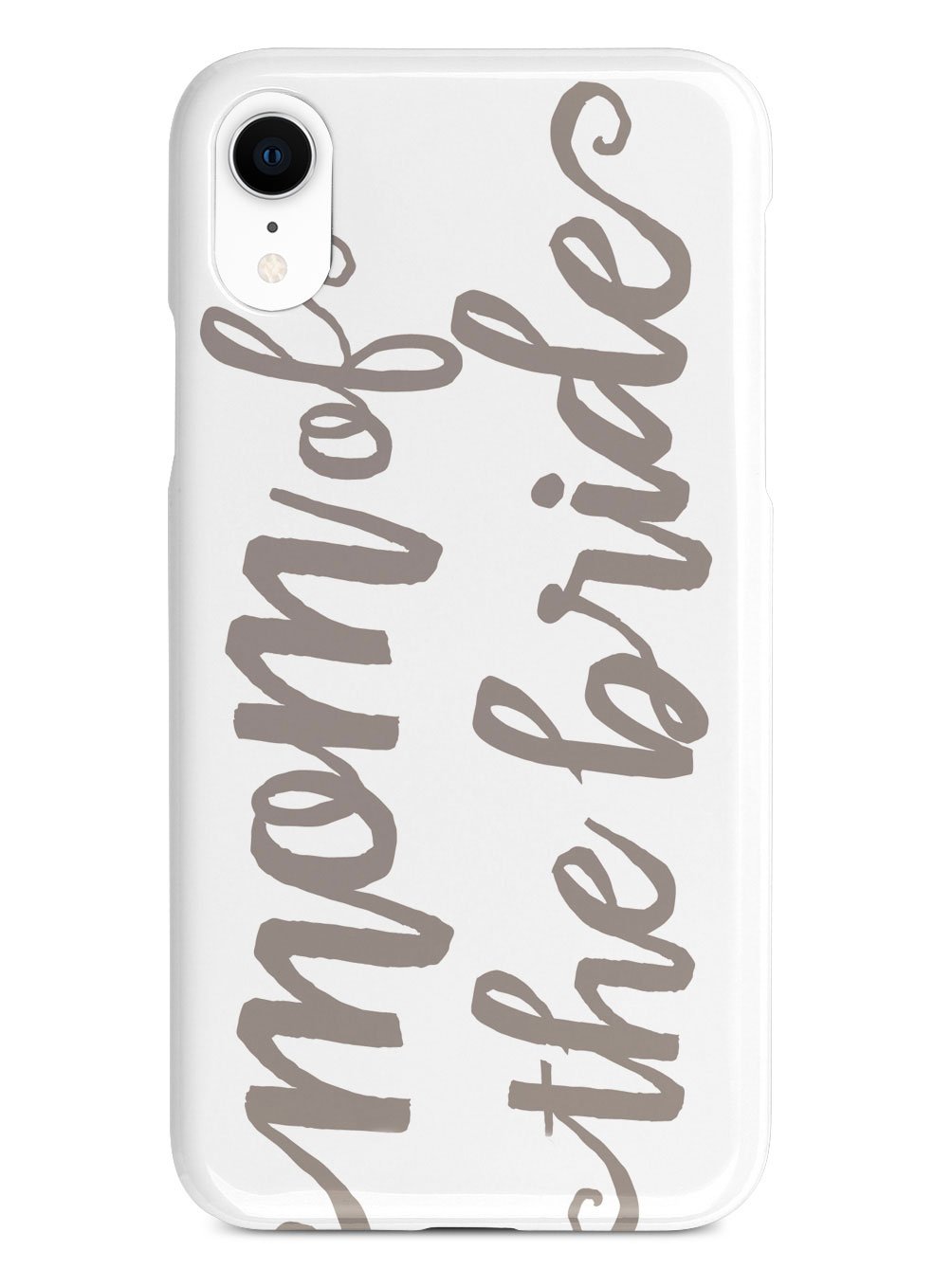 Mom of the Bride - Brown Neutral Case