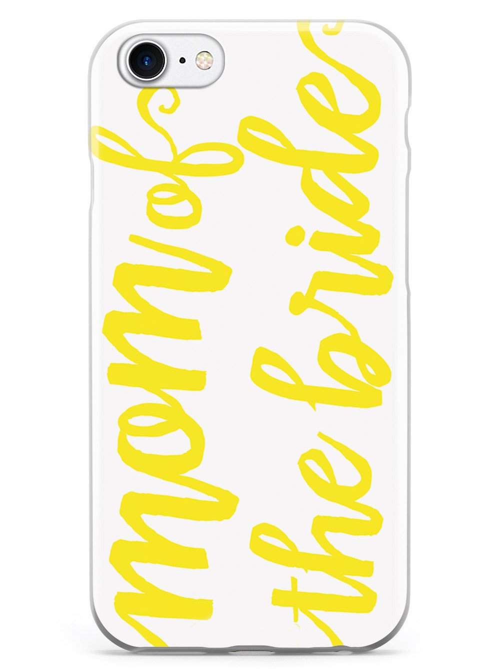 Mom of the Bride - Yellow Case