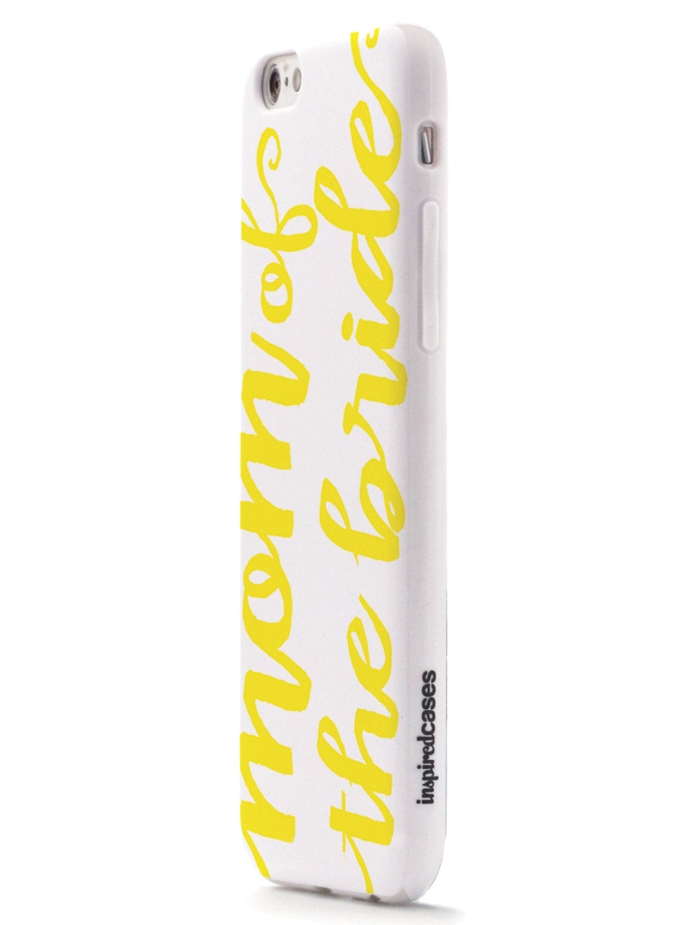 Mom of the Bride - Yellow Case