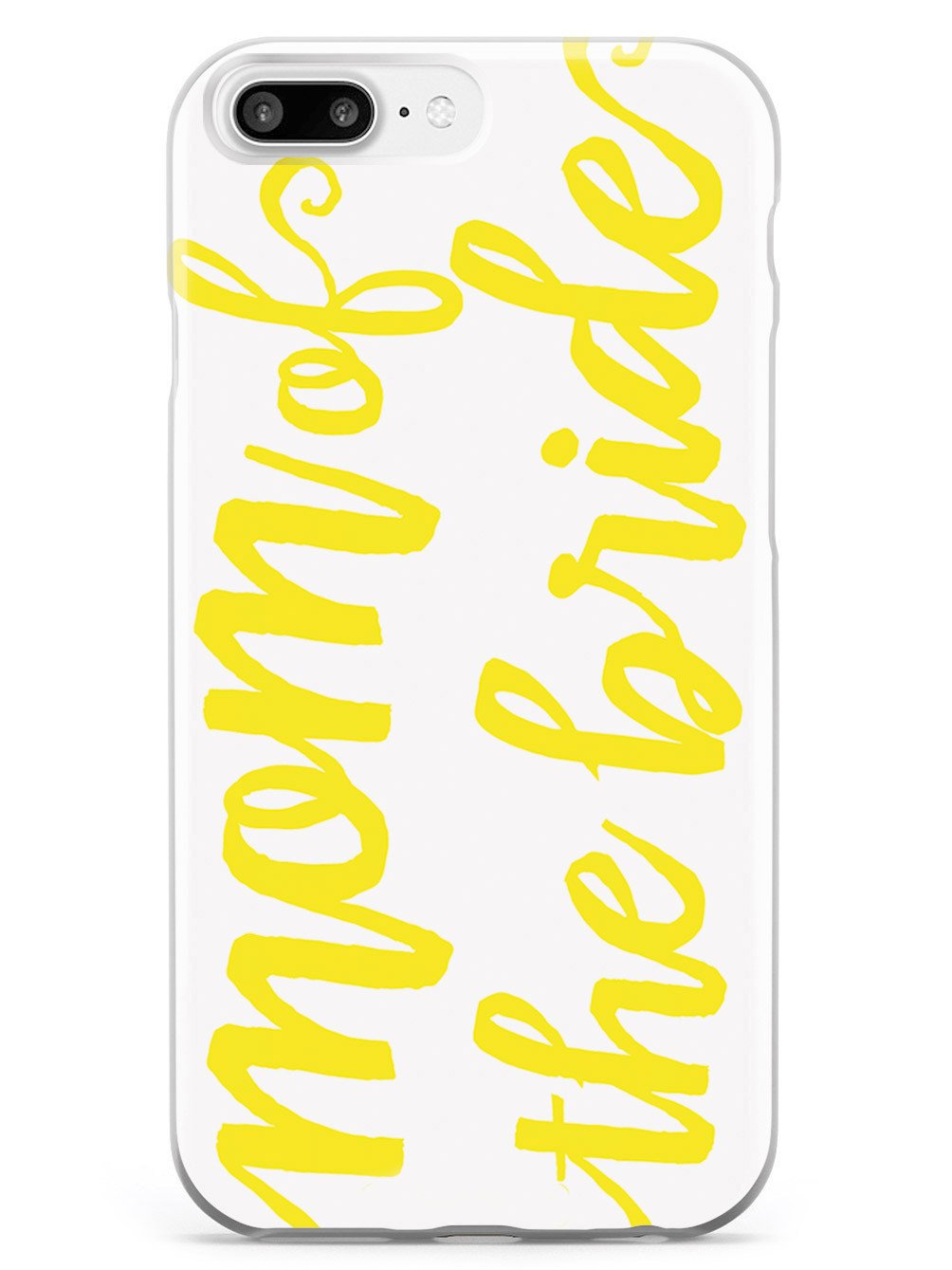 Mom of the Bride - Yellow Case