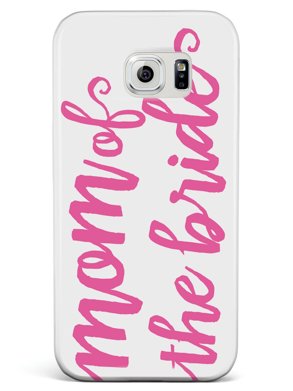Mom of the Bride - Pink Case