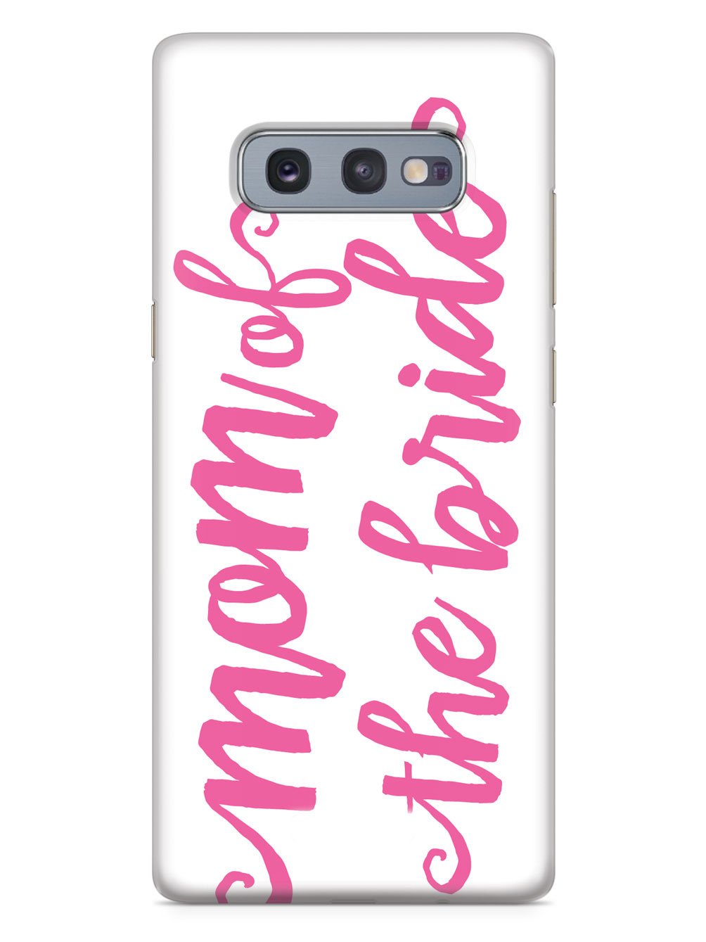 Mom of the Bride - Pink Case