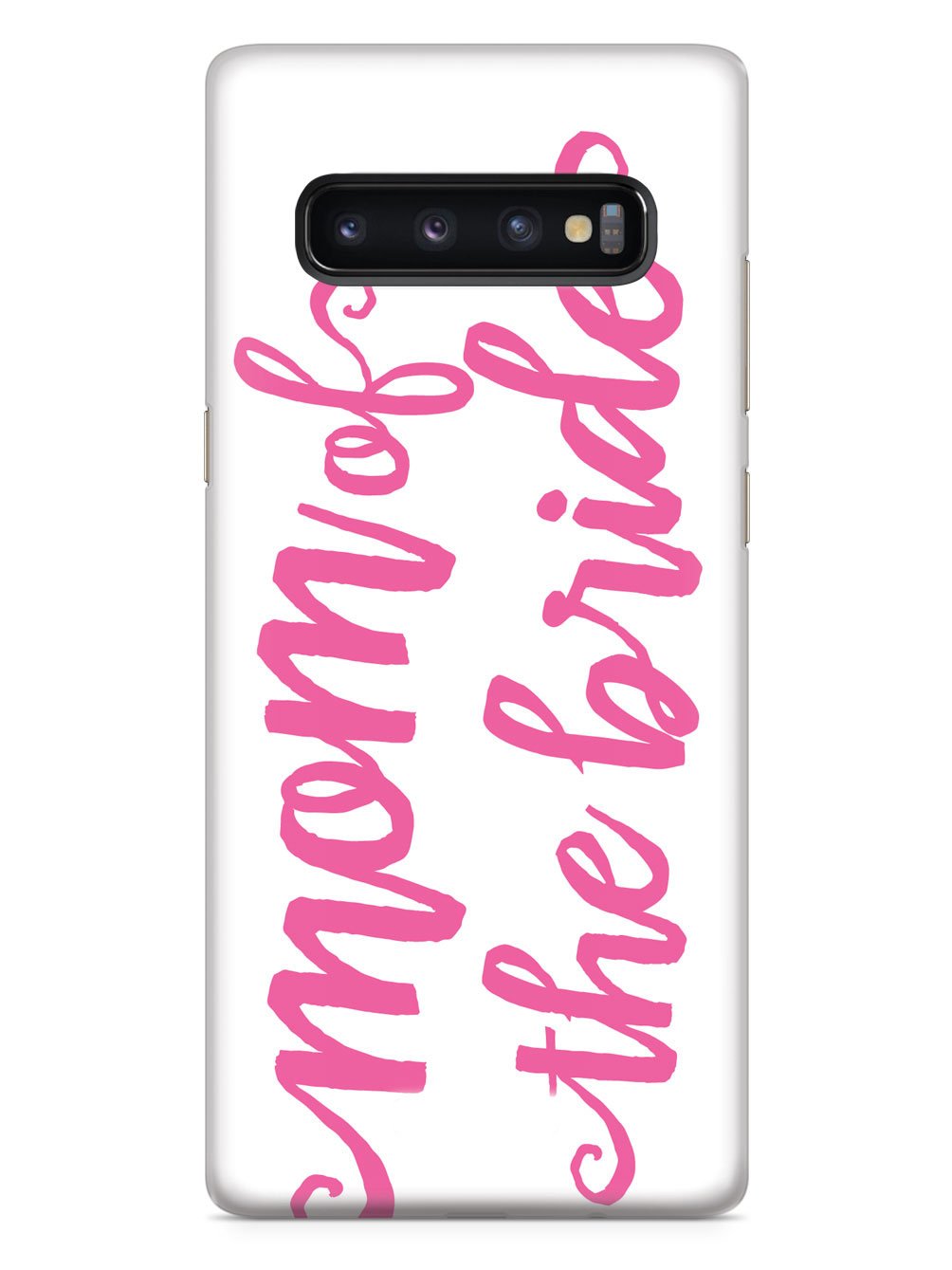 Mom of the Bride - Pink Case