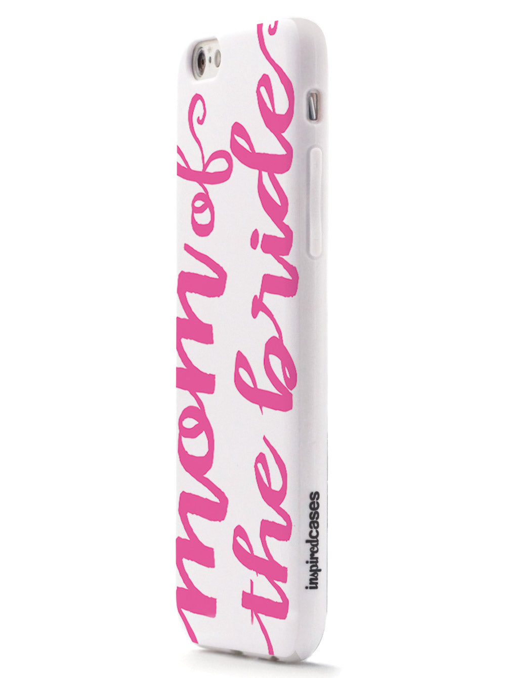 Mom of the Bride - Pink Case