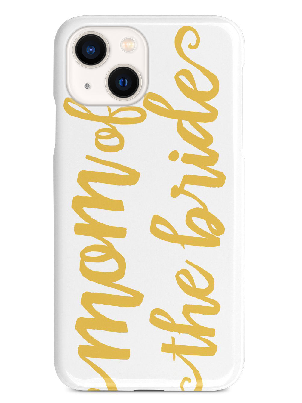Mom of the Bride - Marigold Case