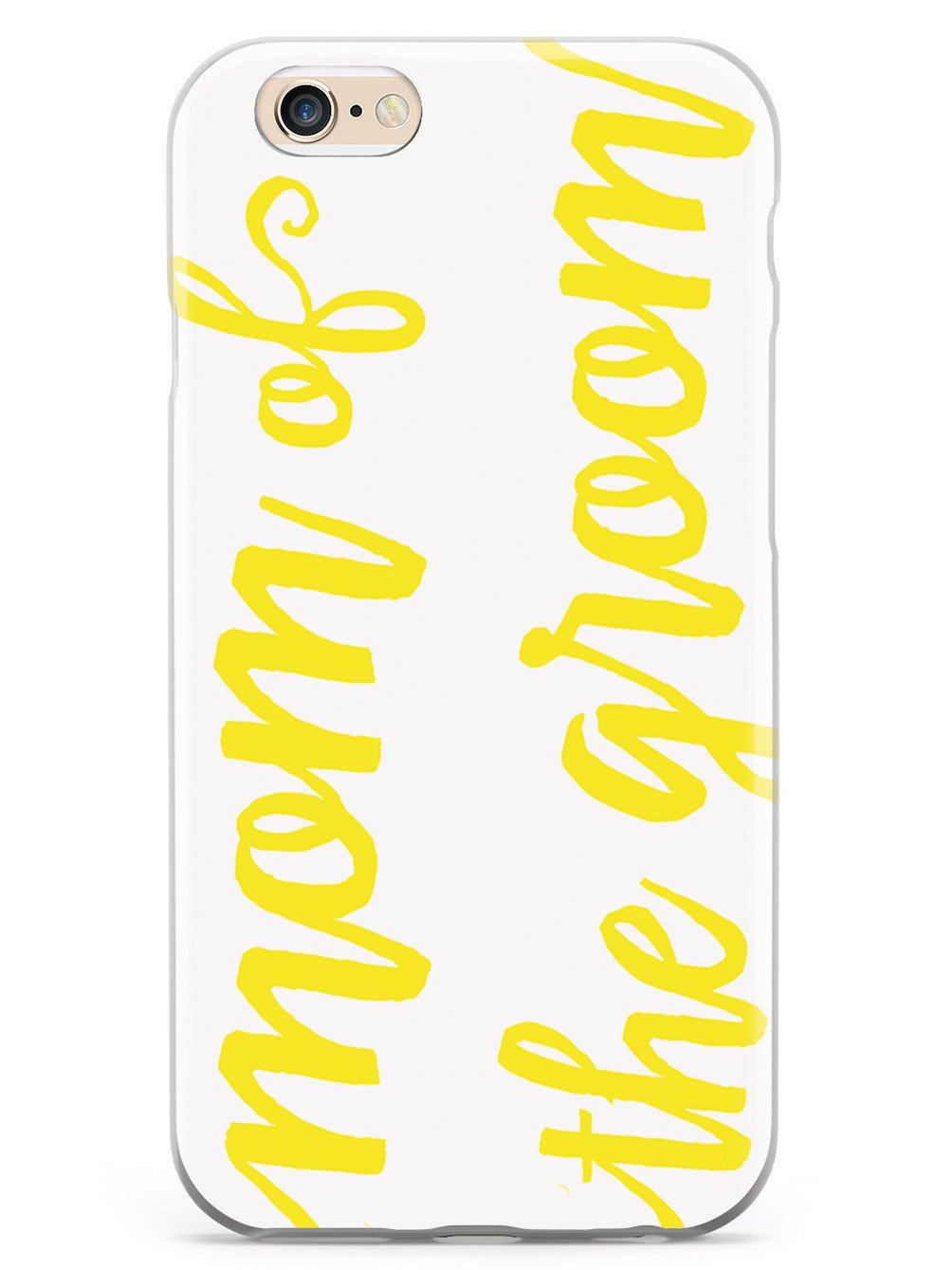 Mom of the Groom - Yellow Case