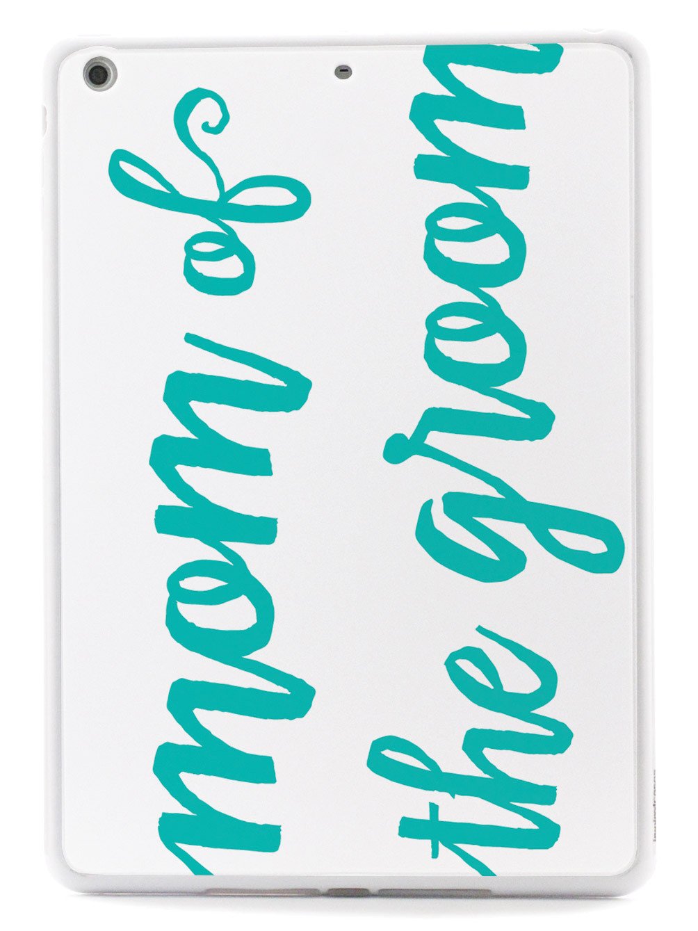 Mom of the Groom - Teal Case