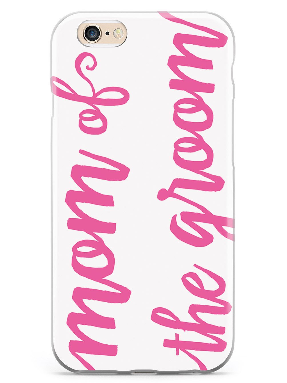 Mom of the Groom - Pink Case