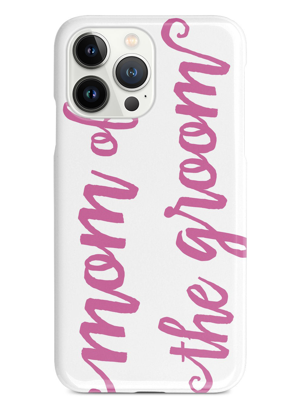 Mom of the Groom - Pink Case