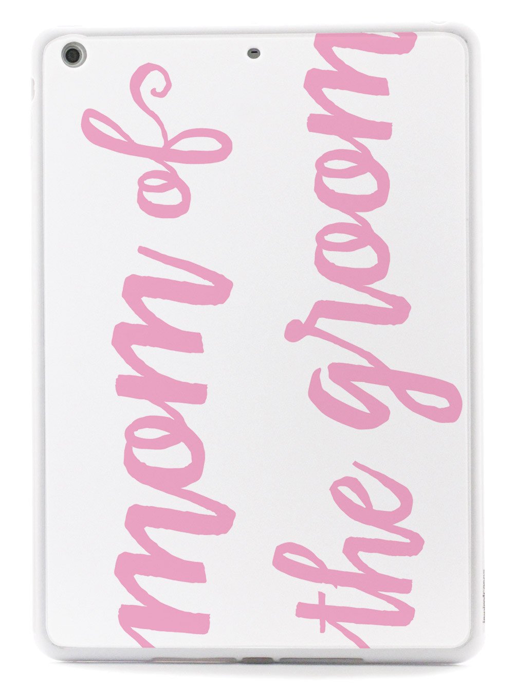Mom of the Groom - Light Pink Case