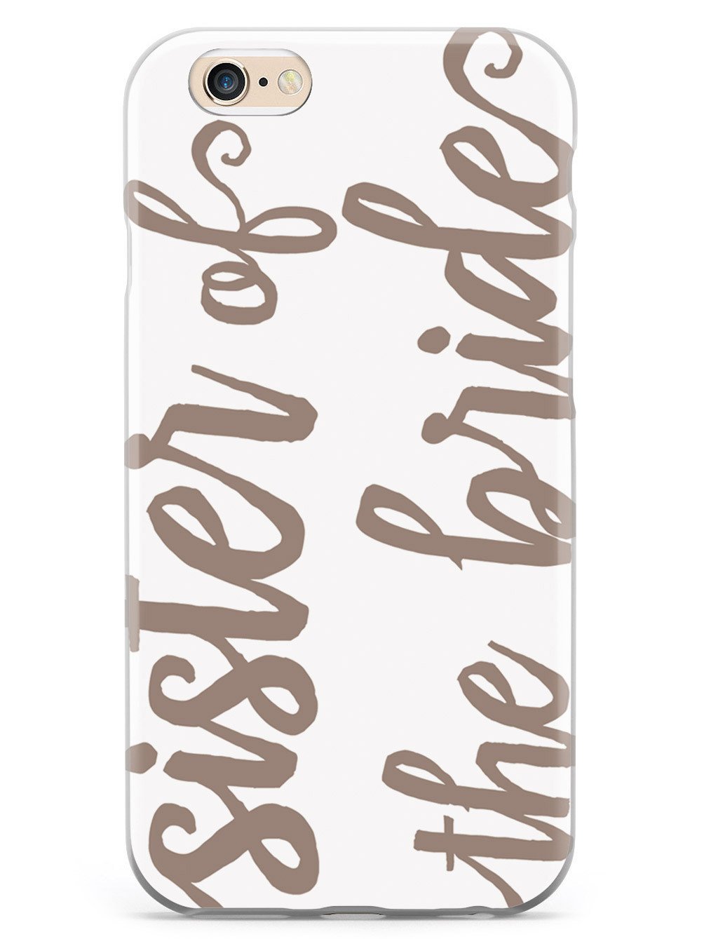 Sister of the Bride - Brown Neutral Case