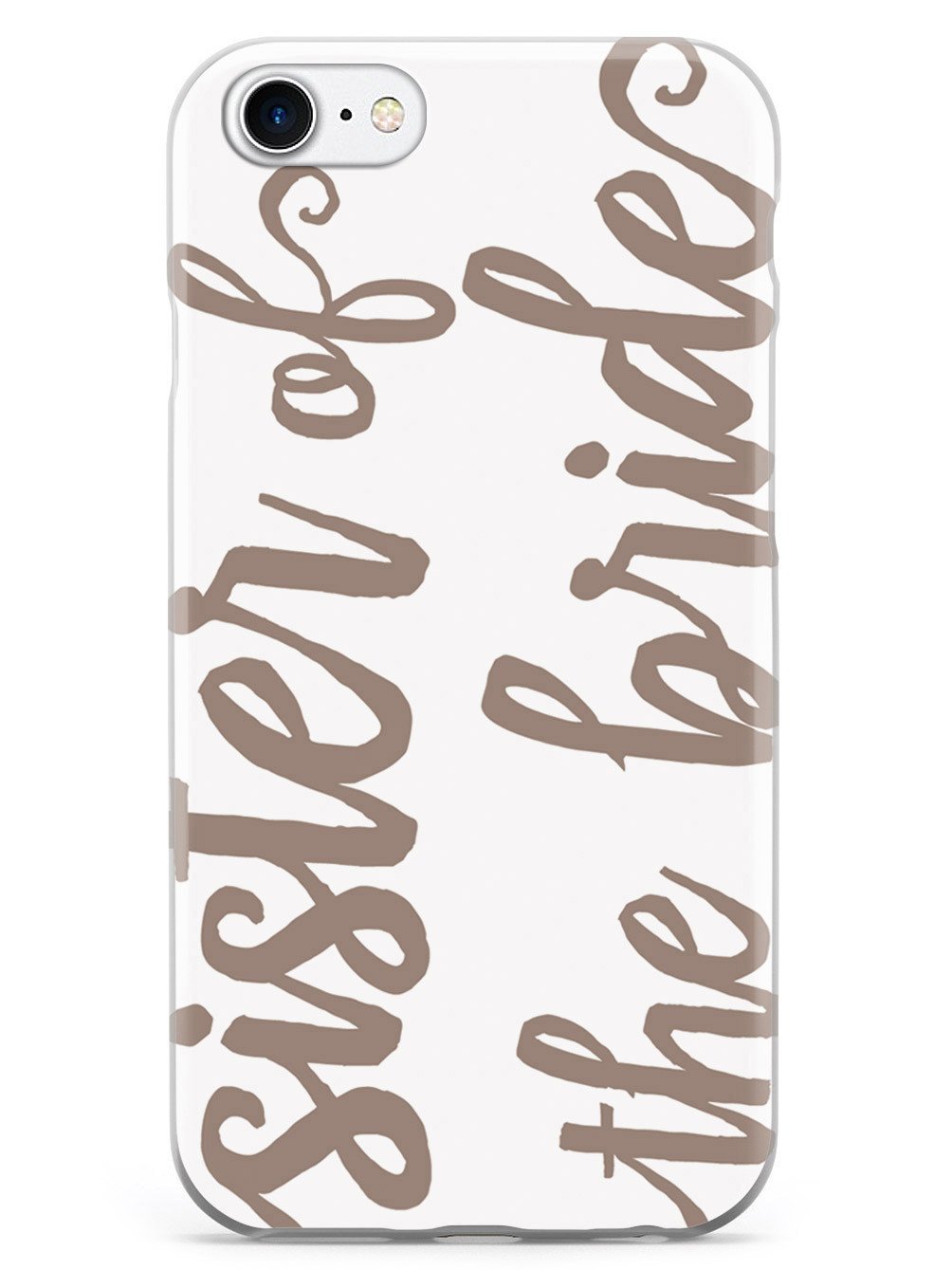 Sister of the Bride - Brown Neutral Case