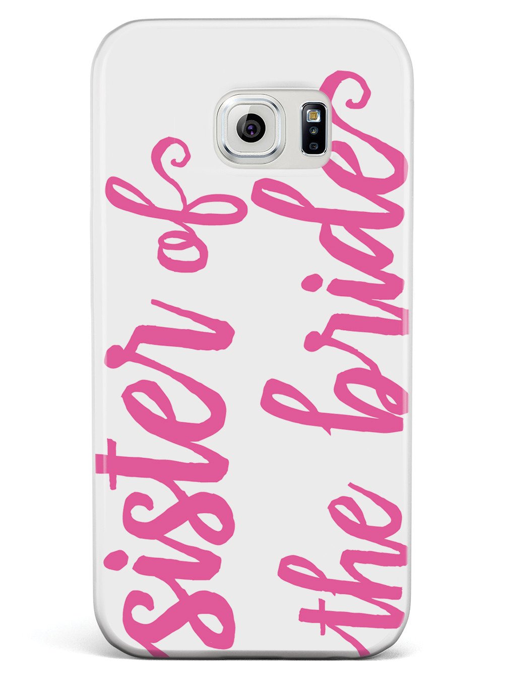 Sister of the Bride - Pink Case