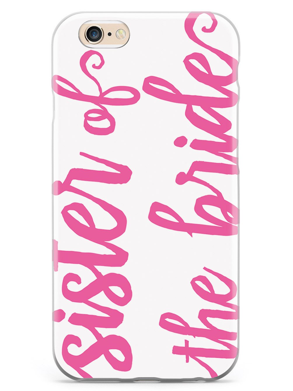 Sister of the Bride - Pink Case