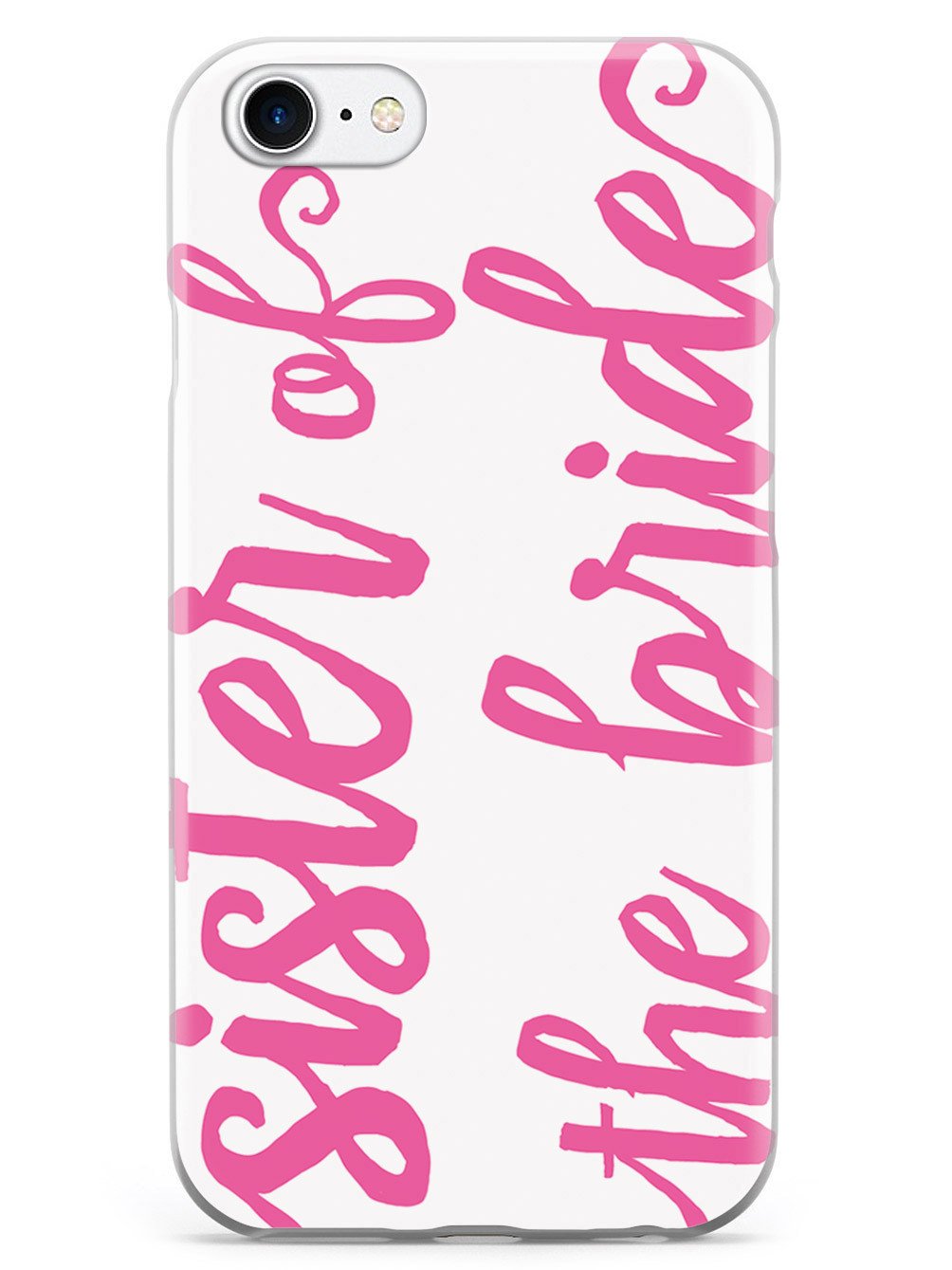 Sister of the Bride - Pink Case